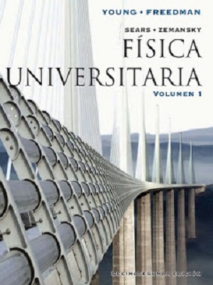  Física Universitaria -  Sears - Zemansky -  Decimosegunda Edicion (Vol I)